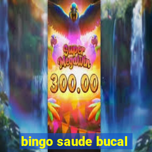 bingo saude bucal